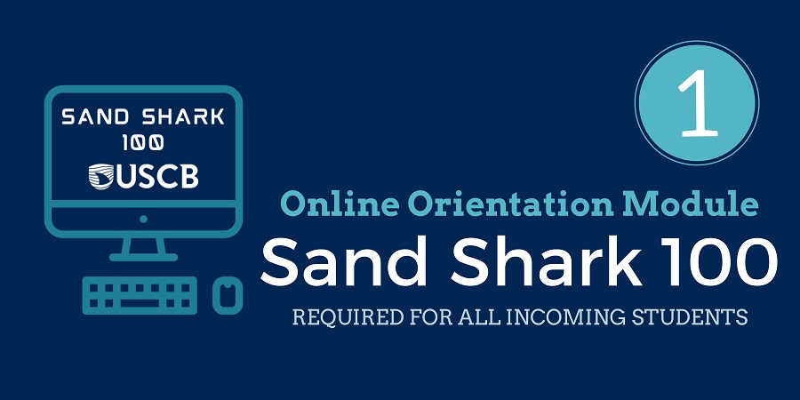 Online Orientation Module Sand Shark 100. Required for all incoming students. Step 1